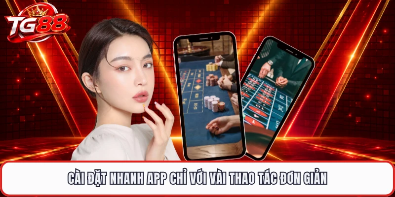 Cài đặt nhanh app chỉ với vài thao tác đơn giản