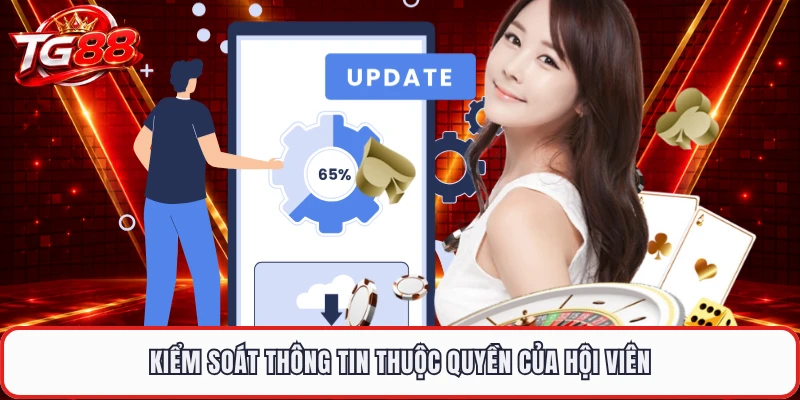 Kiểm soát thông tin thuộc quyền của hội viên